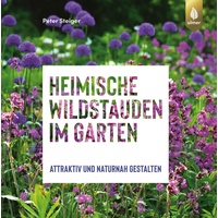 Verlag Eugen Ulmer Heimische Wildstauden im Garten: Peter Steiger