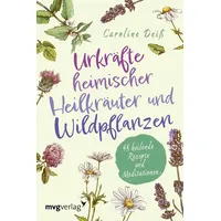 Mvg Verlag Urkräfte heimischer Heilkräuter und Wildpflanzen