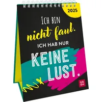 Groh Wochenkalender 2025: Ich bin nicht faul. Ich hab