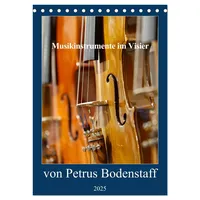 Calvendo Musikinstrumente im Visier von Petrus Bodenstaff (Tischkalender 2025